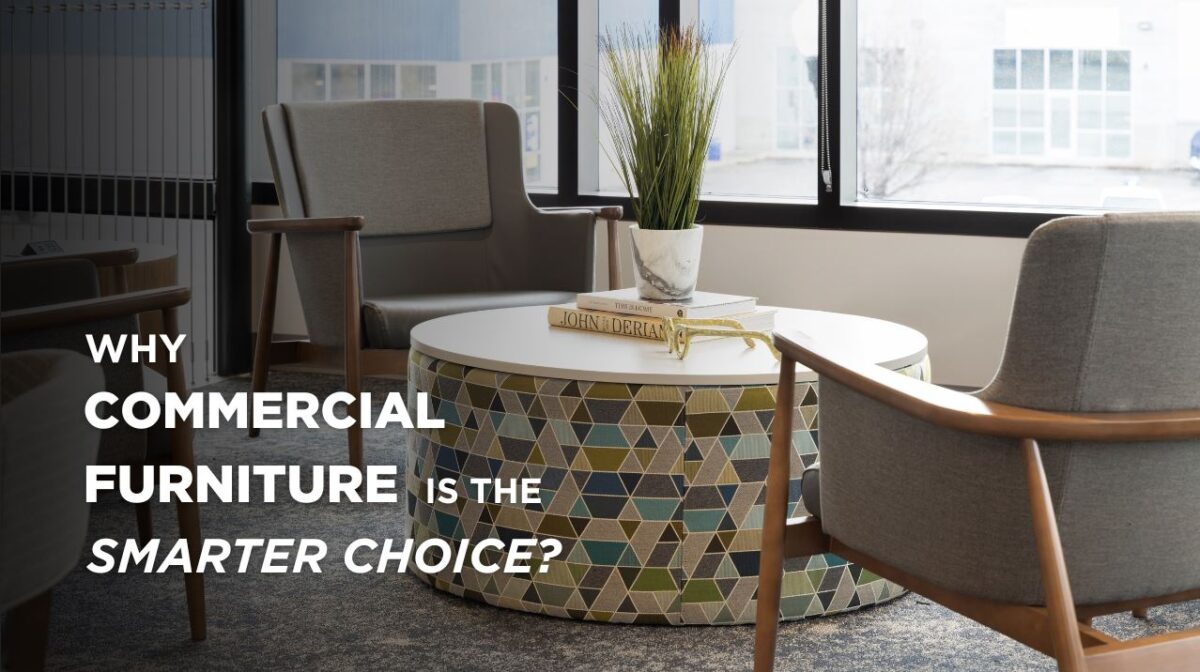 Why commercial furniture is the smarter choice
